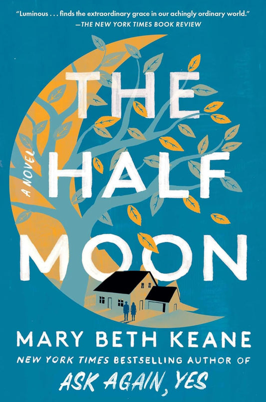 the half moon - mary beth keane